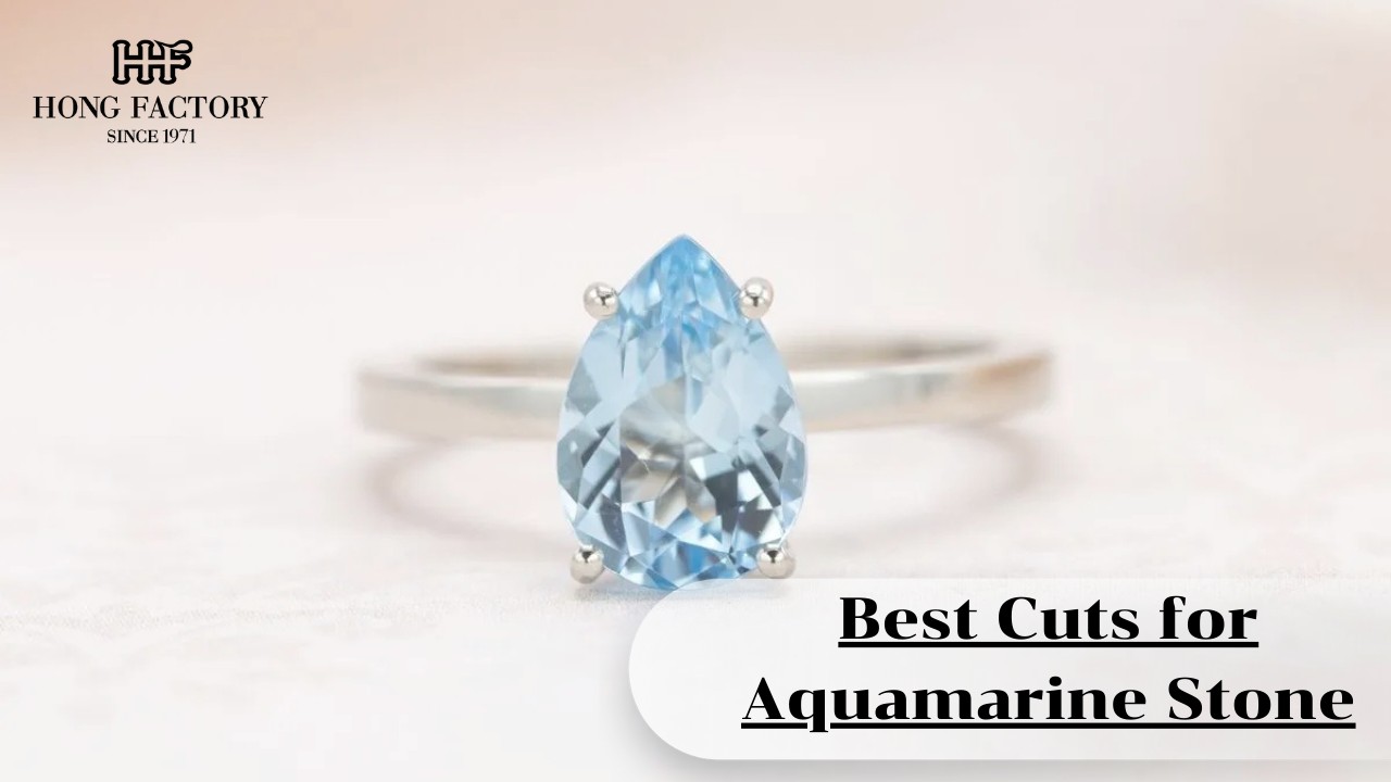 Best Cuts for Aquamarine Stone