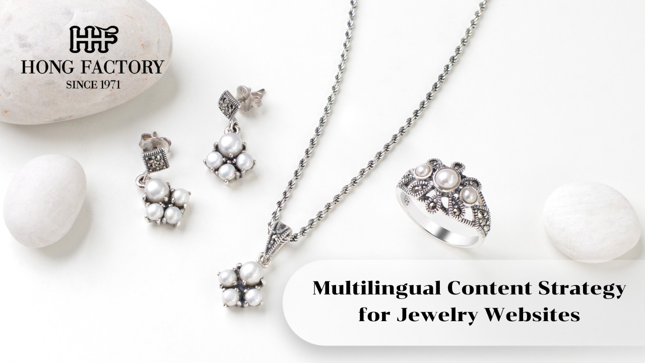 Multilingual Content Strategy for Jewelry Websites