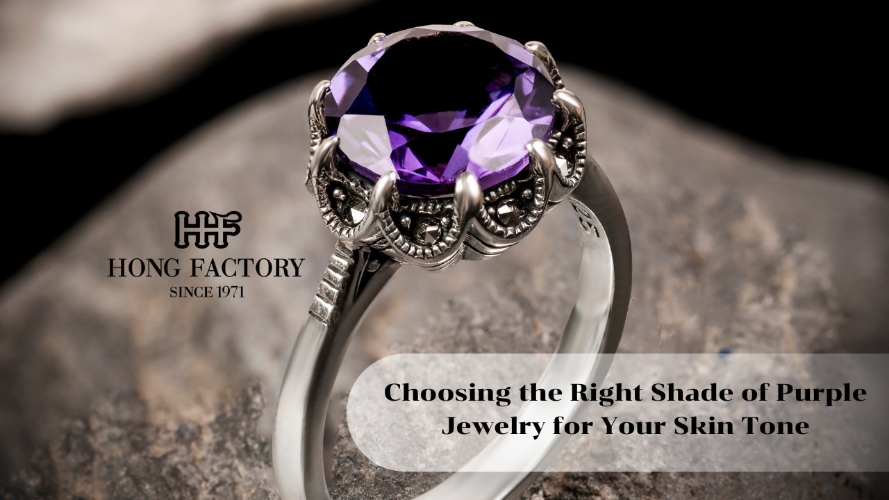 Choosing the Right Shade of Purple Jewelry for Your Skin Tone