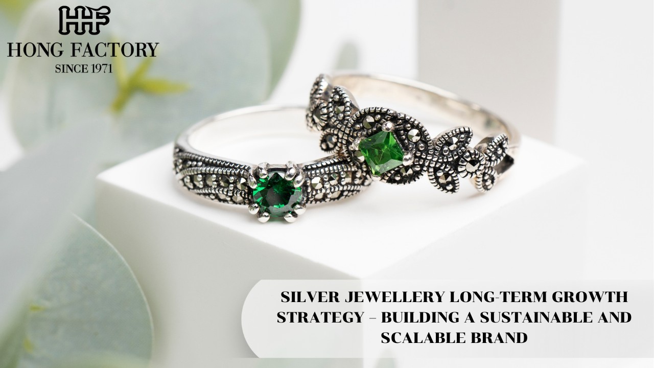 SILVER JEWELLERY LONG-TERM GROWTH STRATEGY – BUILDING A SUSTAINABLE AND SCALABLE BRAND
