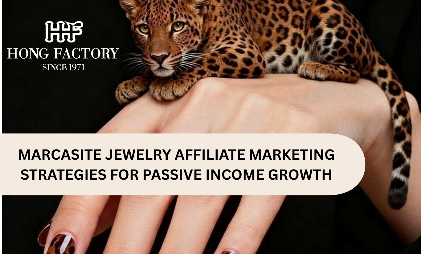 Marcasite Jewelry affiliate marketing strategies for passive income growth