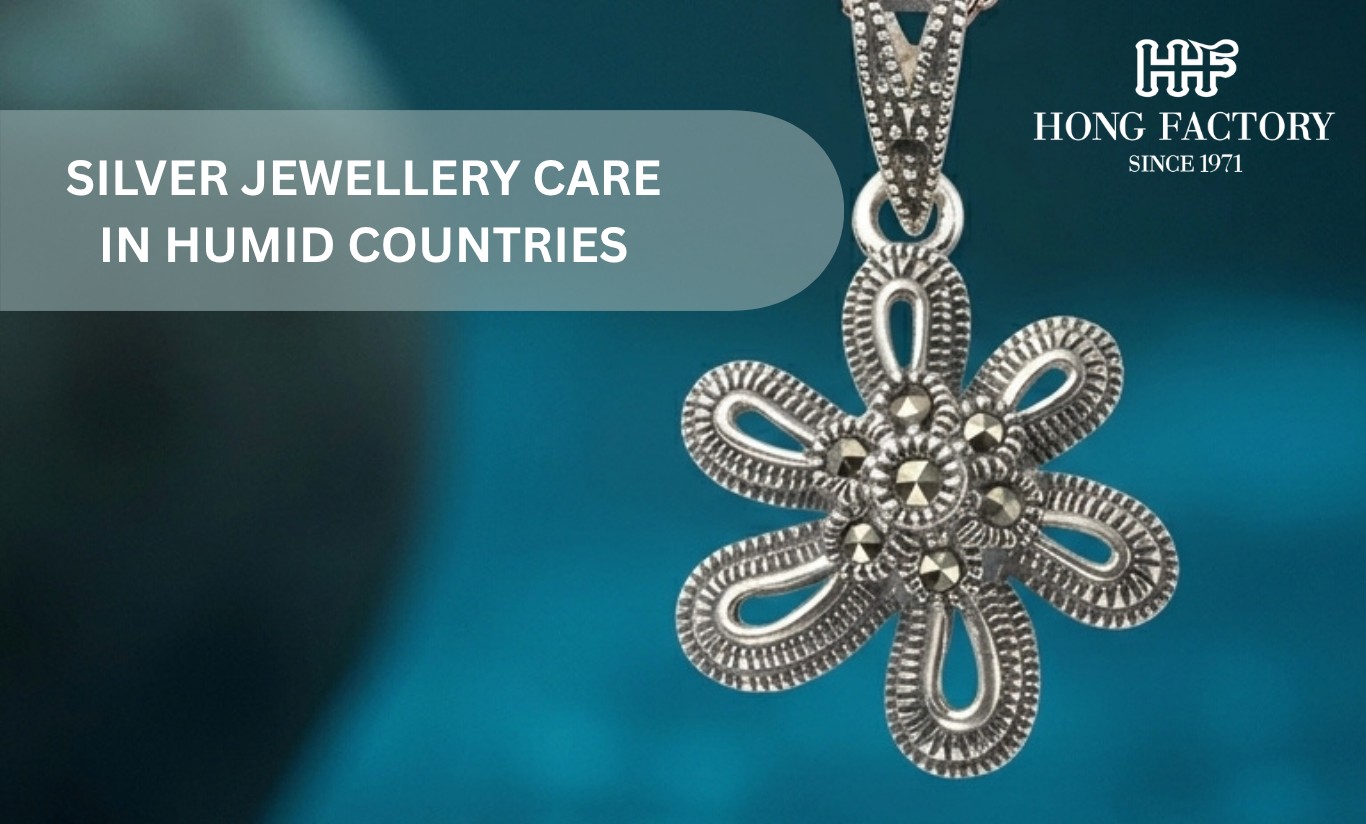 Silver Jewellery Care in Humid Countries
