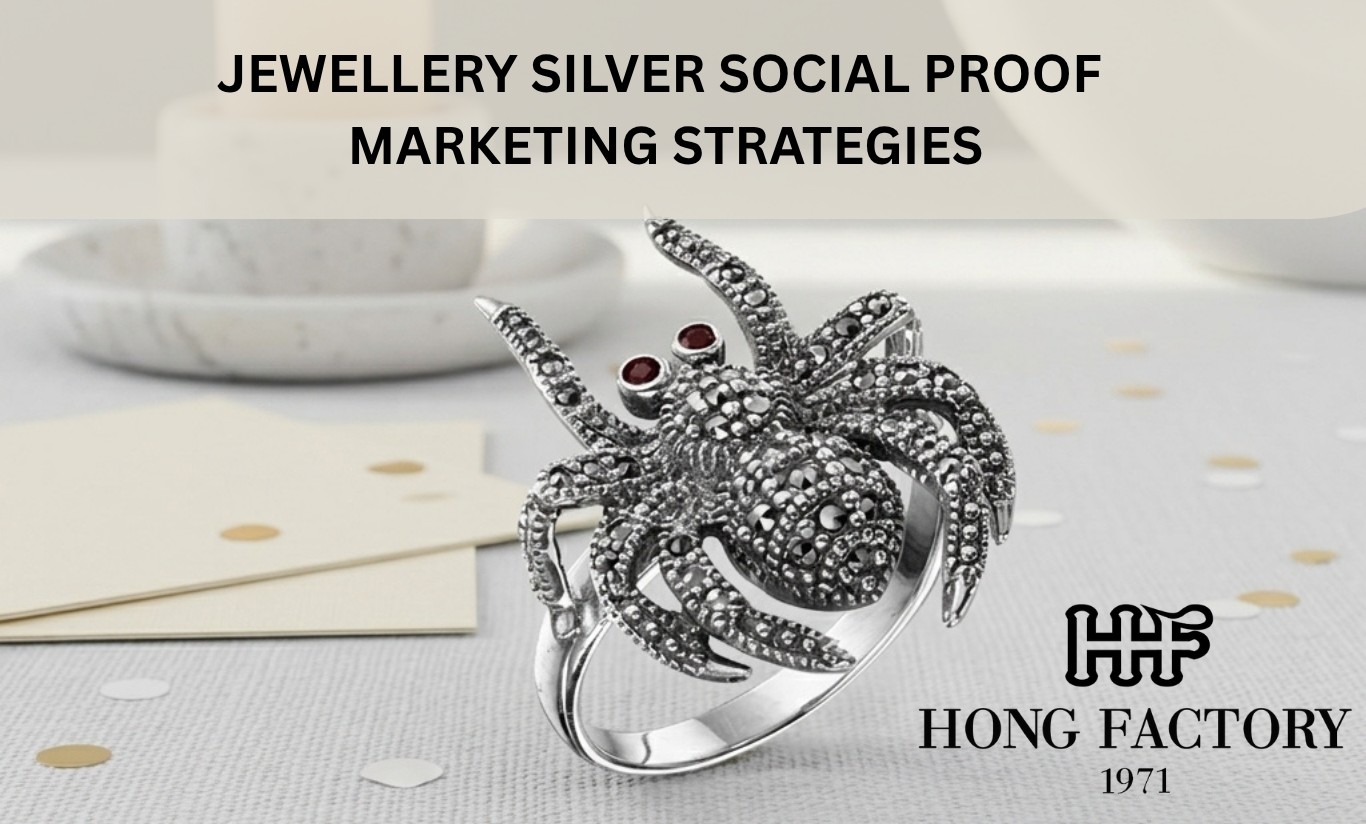 JEWELLERY SILVER SOCIAL PROOF MARKETING STRATEGIES
