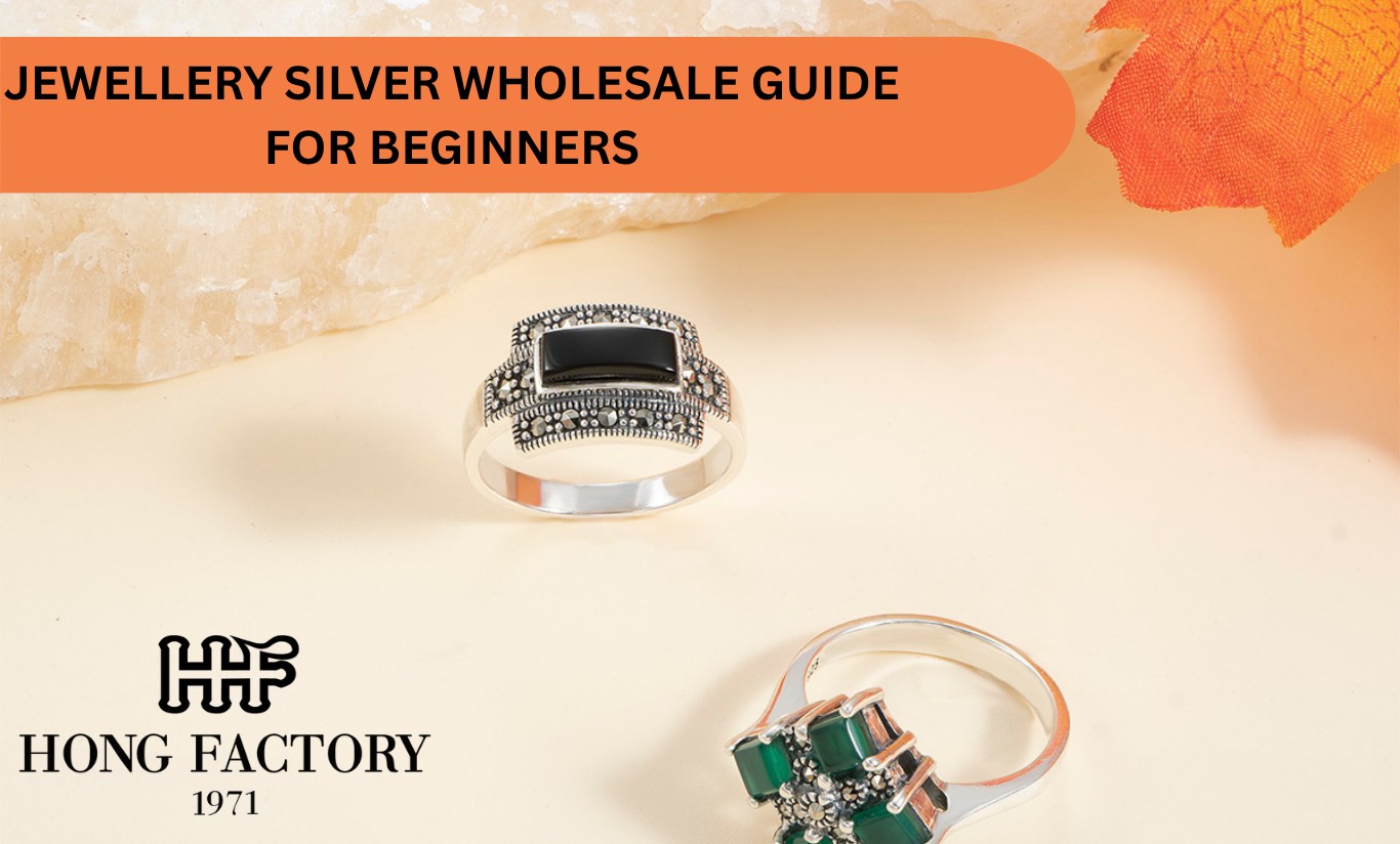 JEWELLERY SILVER WHOLESALE GUIDE FOR BEGINNERS