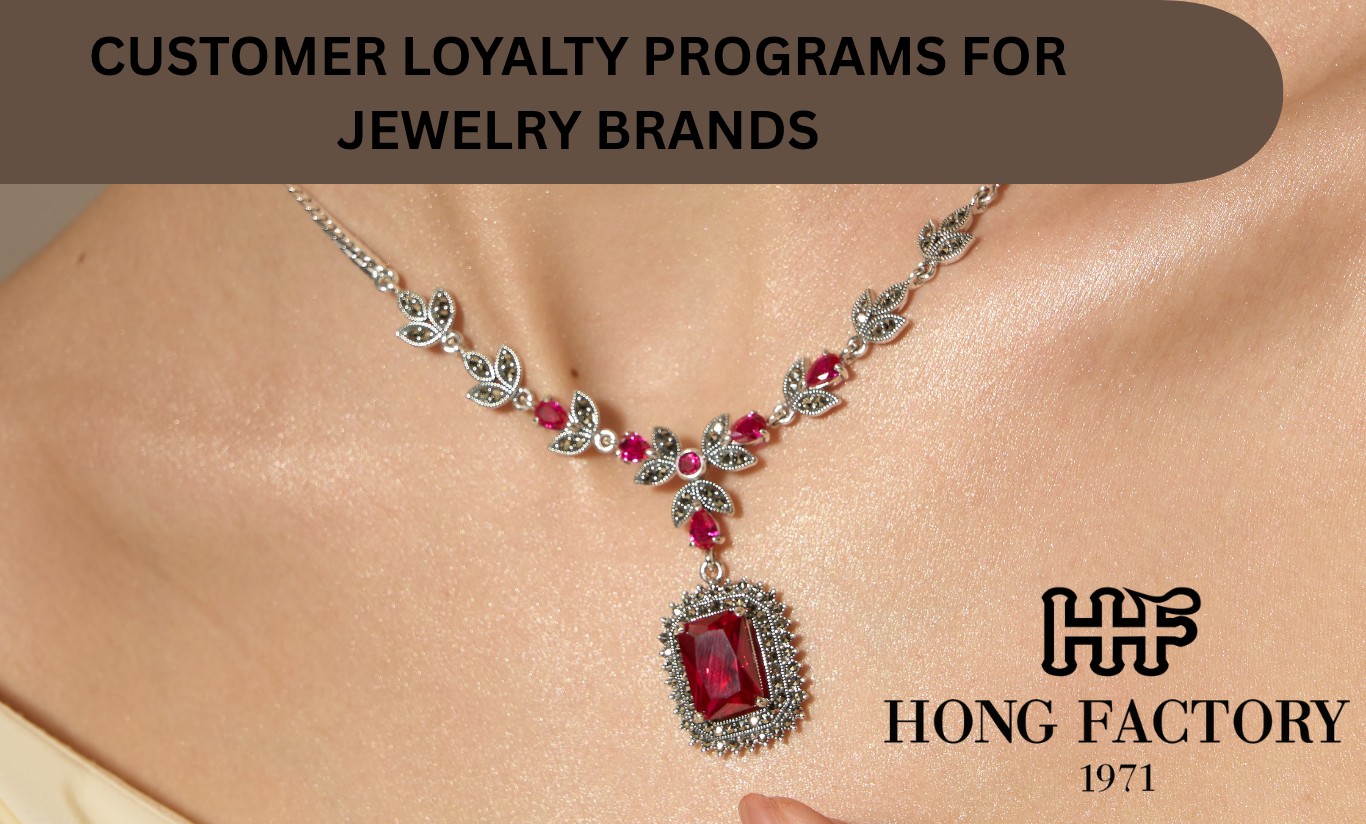 Customer Loyalty Programs for Jewelry Brands