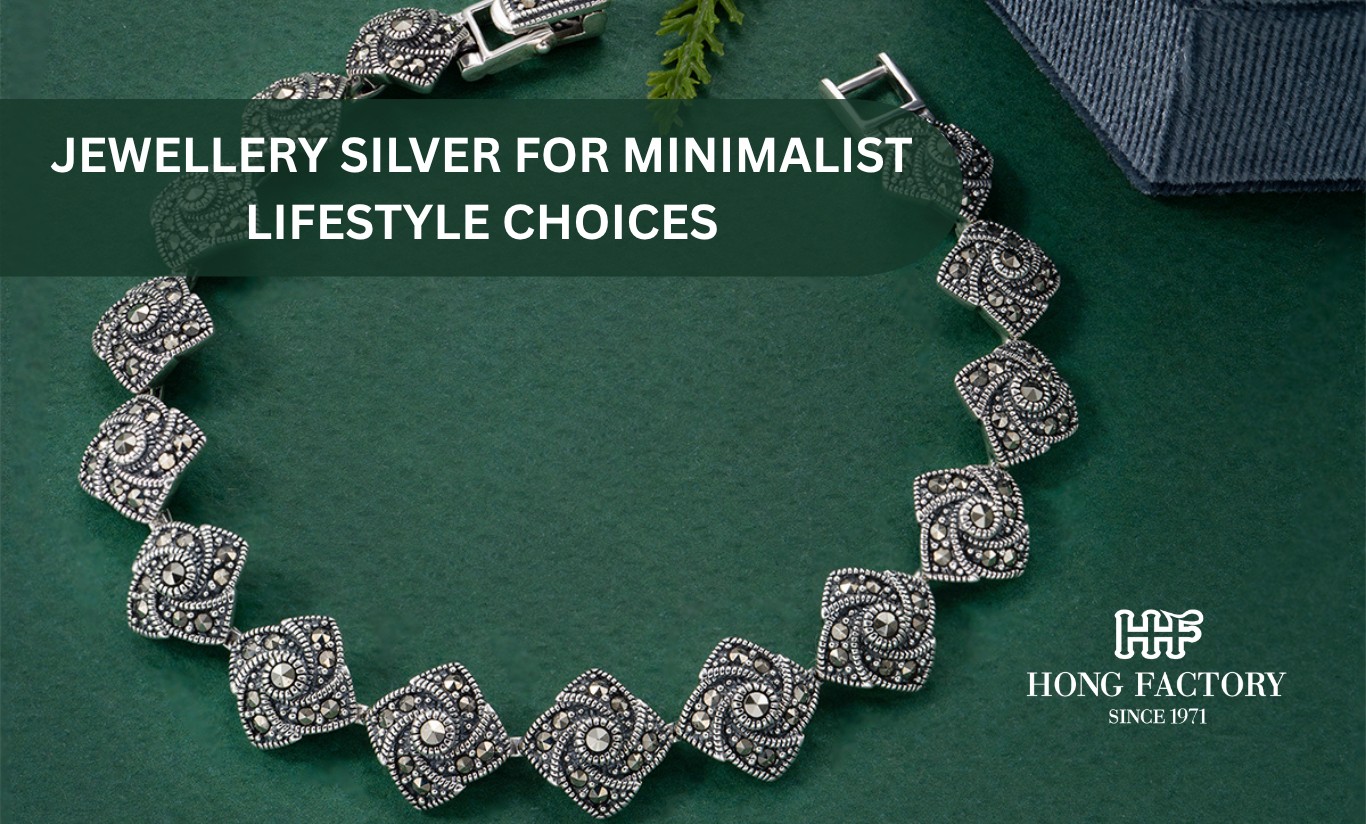 JEWELLERY SILVER FOR MINIMALIST LIFESTYLE CHOICES